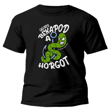 Úgyis bekapod a horgot